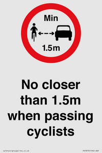 No closer than 1.5m when passing cyclists